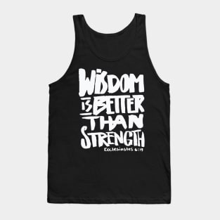 Wisdom is better than Strength – Bible Verse Christian Tank Top